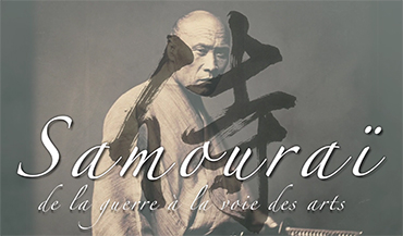 SAMOURAÏ - de la guerre à la voie des arts